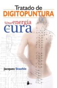 tratado de digitopuntura: una energia que cura-jacques staehle-9788478087822 tratado de digitopuntura: una energia que cura-jacques staehle-9788478087822