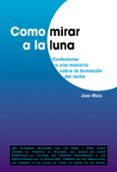 como mirar a la luna (ebook)-9788478276400 como mirar a la luna (ebook)-9788478276400