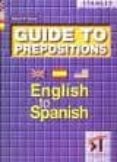 guide of english to prepositions english to spanish-edward r. rosset-9788478732722 guide of english to prepositions english to spanish-edward r. rosset-9788478732722