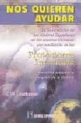 nos quieren ayudar: la intervencion de los poderes superiores en los asuntos humanos por mediacion de los protectores invisibles nuestros autenticos angeles de la guarda-c.w. leadbeater-9788479104122 nos quieren ayudar: la intervencion de los poderes superiores en los asuntos humanos por mediacion de los protectores invisibles nuestros autenticos angeles de la guarda-c.w. leadbeater-9788479104122