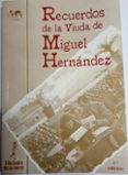 recuerdos de la viuda de miguel hernandez (3ª ed.)-josefina manresa-9788479604622 recuerdos de la viuda de miguel hernandez (3ª ed.)-josefina manresa-9788479604622