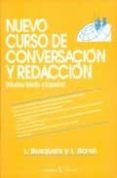 nuevo curso de conversacion y redaccion: niveles medio y superior-l. busquets-l. bonzi-lidia bonzi-9788479621322 nuevo curso de conversacion y redaccion: niveles medio y superior-l. busquets-l. bonzi-lidia bonzi-9788479621322