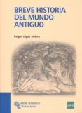 breve historia del mundo antiguo 2010-2011-raquel lopez melero-9788480049122 breve historia del mundo antiguo 2010-2011-raquel lopez melero-9788480049122