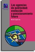 las agencias de publicidad: evolucion y posicionamiento futuro-rafael lopez lita-9788480213622 las agencias de publicidad: evolucion y posicionamiento futuro-rafael lopez lita-9788480213622