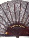 el abanico español: coleccion marques de colomina-9788481813722 el abanico español: coleccion marques de colomina-9788481813722