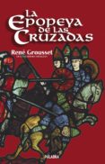 la epopeya de las cruzadas-rene grousset-9788482395722 la epopeya de las cruzadas-rene grousset-9788482395722