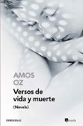 versos de vida y muerte-amos oz-9788483469422 versos de vida y muerte-amos oz-9788483469422