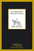el emperrado corazon amora-juan gelman-9788483833322 el emperrado corazon amora-juan gelman-9788483833322