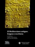 el mediterraneo antiguo: lenguas y escrituras-gregorio carrasco serrano-9788484277422 el mediterraneo antiguo: lenguas y escrituras-gregorio carrasco serrano-9788484277422