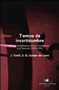 tiempo de incertidumbre: carlos arias navarro entre el franquismo y la transicion-javier tusell gomez-genoveva g. queipo de llano-9788484328322 tiempo de incertidumbre: carlos arias navarro entre el franquismo y la transicion-javier tusell gomez-genoveva g. queipo de llano-9788484328322