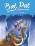 bat pat 7: el mamut friolero-marcella drago-chiara fiengo-9788484415022 bat pat 7: el mamut friolero-marcella drago-chiara fiengo-9788484415022
