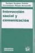 interaccion social y comunicacion-enrique berjano peirats-sacramento pinazo hernandis-9788484424222 interaccion social y comunicacion-enrique berjano peirats-sacramento pinazo hernandis-9788484424222