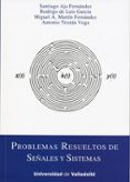 problemas resueltos de señales y sistemas-santiago aja fernandez-9788484487722 problemas resueltos de señales y sistemas-santiago aja fernandez-9788484487722