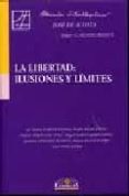 libertad: ilusiones y limites-9788484682622 libertad: ilusiones y limites-9788484682622