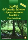 manual de valoracion de montes y aprovechamientos forestales: val oracion ambiental (incluye cd-rom)-enrique martinez ruiz-9788484762522 manual de valoracion de montes y aprovechamientos forestales: val oracion ambiental (incluye cd-rom)-enrique martinez ruiz-9788484762522