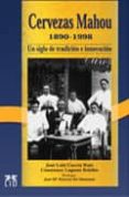 cervezas mahou, 1890-1998: un siglo de tradicion e innovacion-jose luis garcia ruiz-constanza laguna roldan-9788488717122 cervezas mahou, 1890-1998: un siglo de tradicion e innovacion-jose luis garcia ruiz-constanza laguna roldan-9788488717122