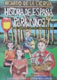 historia de españa para niños: para leer con vuestros padres y ab uelos-ricardo de la cierva-9788488787422 historia de españa para niños: para leer con vuestros padres y ab uelos-ricardo de la cierva-9788488787422