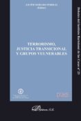 terrorismo, justicia transicional y grupos vulnerables-javier dorado porras-9788490319222 terrorismo, justicia transicional y grupos vulnerables javier dorado porras 9788490319222