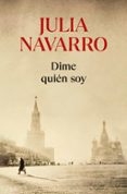 dime quien soy-julia navarro-9788490322222 dime quien soy-julia navarro-9788490322222