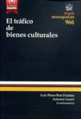 el trafico de bienes culturales-9788490539422 el trafico de bienes culturales-9788490539422