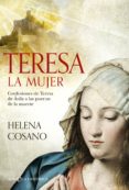 teresa la mujer: sus confesiones a las puertas de la muerte-helena cosano-9788490605622 teresa la mujer: sus confesiones a las puertas de la muerte-helena cosano-9788490605622
