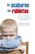 se acabaron las rabietas: como resolver los conflictos-roberta cavallo-9788490606322 se acabaron las rabietas: como resolver los conflictos-roberta cavallo-9788490606322