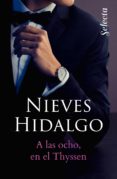 a las ocho, en el thyssen (ebook)-nieves hidalgo-9788490697122 a las ocho, en el thyssen (ebook)-nieves hidalgo-9788490697122