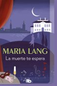 la muerte te espera-maria lang-9788490700822 la muerte te espera-maria lang-9788490700822