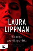 cuando me haya ido-laura lippman-9788490701522 cuando me haya ido-laura lippman-9788490701522