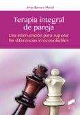 terapia integral de pareja-jorge barraca mairal-9788490773222 terapia integral de pareja-jorge barraca mairal-9788490773222