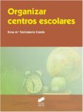 organizar centros escolares (ebook)-9788490776322 organizar centros escolares (ebook)-9788490776322