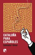 cataluña para españoles-salvador giner-9788490970522 cataluña para españoles-salvador giner-9788490970522