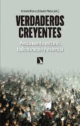 verdaderos creyentes: pensamiento sectario, radicalizacion y violencia-antonio (ed.) rivera-eduardo (ed.) mateo-9788490974322 verdaderos creyentes: pensamiento sectario, radicalizacion y violencia-antonio (ed.) rivera-eduardo (ed.) mateo-9788490974322
