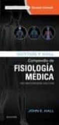 guyton y hall. compendio de fisiología médica 13ª ed (incluye acceso a studentconsult.com)-john e. hall-9788491130222 guyton y hall. compendio de fisiología médica 13ª ed (incluye acceso a studentconsult.com)-john e. hall-9788491130222