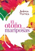 el otoño de las mariposas (ebook)-andrea portes-9788491390022 el otoño de las mariposas (ebook)-andrea portes-9788491390022