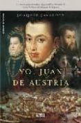 yo, juan de austria-joaquin javaloys-9788492520022 yo, juan de austria-joaquin javaloys-9788492520022