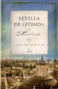 sevilla de leyenda: historias y leyendas de sevilla-manuel lauriño-9788492573622 sevilla de leyenda: historias y leyendas de sevilla-manuel lauriño-9788492573622