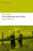 una temporada para silbar-ivan doig-9788492663422 una temporada para silbar-ivan doig-9788492663422