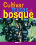 cultivar frutas del bosque-9788492678822 cultivar frutas del bosque-9788492678822
