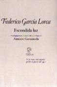 escondida luz-federico garcia lorca-9788492705122 escondida luz-federico garcia lorca-9788492705122