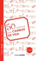 50 ejercicios para cambiar tu vida-9788492716722 50 ejercicios para cambiar tu vida-9788492716722