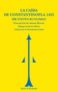 la caida de constantinopla-steven runciman-9788493365622 la caida de constantinopla-steven runciman-9788493365622