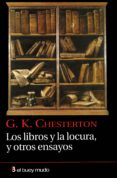 libros y locuras y otros ensayos-gilbert keith chesterton-9788493804022 libros y locuras y otros ensayos-gilbert keith chesterton-9788493804022