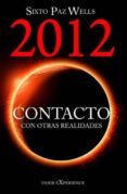 2012 contacto con otras realidades-sixto paz wells-9788493817022 2012 contacto con otras realidades-sixto paz wells-9788493817022