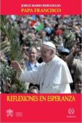 reflexiones en esperanza-jorge papa francisco bergoglio-9788494093722 reflexiones en esperanza-jorge papa francisco bergoglio-9788494093722