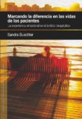 marcando la diferencia en las vidas de los pacientes-sandra buechler-9788494255922 marcando la diferencia en las vidas de los pacientes-sandra buechler-9788494255922