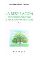 la respiracion: dimension espiritual y aplicaciones practicas-omraam mikhael aivanhov-9788494286322 la respiracion: dimension espiritual y aplicaciones practicas-omraam mikhael aivanhov-9788494286322