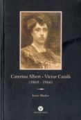caterina albert víctor catalá (1869 -1966)-irene muñoz-9788494383922 caterina albert víctor catalá (1869 -1966)-irene muñoz-9788494383922