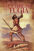 el ultimo gurrero de tugia-9788494662522 el ultimo gurrero de tugia-9788494662522