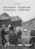 un galego en irlanda / a galician in ireland-placido castro del rio-9788494673122 un galego en irlanda / a galician in ireland-placido castro del rio-9788494673122